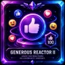 Generous Reactor II